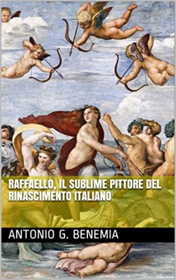 Raffaello, il sublime pittore del rinascimento italiano